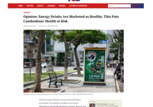 Op-Ed: “Energy Drinks Are Marketed as Healthy. This Puts Cambodians’ Health at Risk”