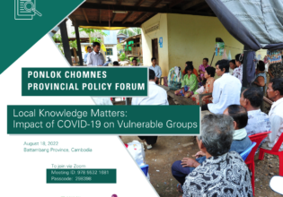 Ponlok Chomnes Provincial Policy Forum on Local Knowledge Matters: Impact of COVID-19 on Vulnerable Groups