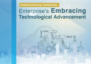 Industrializing Cambodia: Enterprise’s Embracing Technology Advancement
