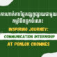 Inspiring Journey: Communication Internship at Ponlok Chomnes