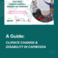 A Guide: Climate Change & Disability in Cambodia
